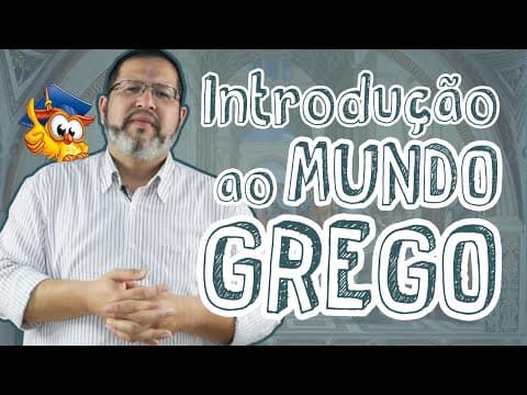 Thumbnail da aula: Filosofia - Introdução ao Mundo Grego