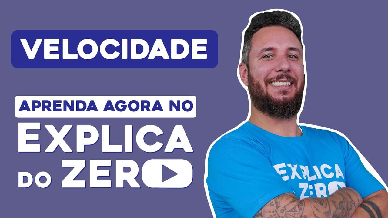 Thumbnail: VELOCIDADE | Física | Explica do Zero | Prof. Leonardo Neves Meirelles
