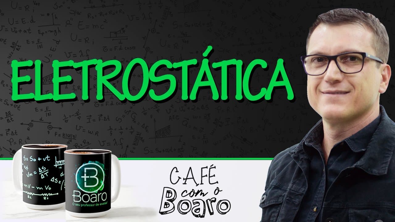 Thumbnail: ELETROSTÁTICA - EXERCÍCIOS PARA REVISÃO DE FÍSICA - Café com o Professor Boaro.