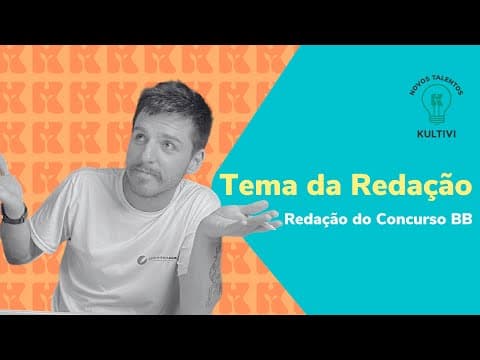 Thumbnail da aula: Tema da Redação | Redação concurso Banco do Brasil | Kultivi | #3