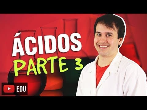 Thumbnail da aula: 5. Funções Inorgânicas: Ácidos (3/3) [Química Geral]