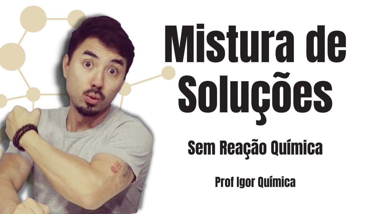 Thumbnail: Mistura de Soluções sem Reação Química | Passo a Passo