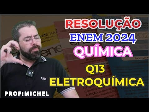 Thumbnail da aula: Q 13 - ENEM 2024   ELETROQUÍMICA