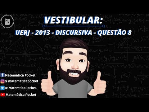 Thumbnail da aula: UERJ - 2013 - Exame Discursivo - Questão 8