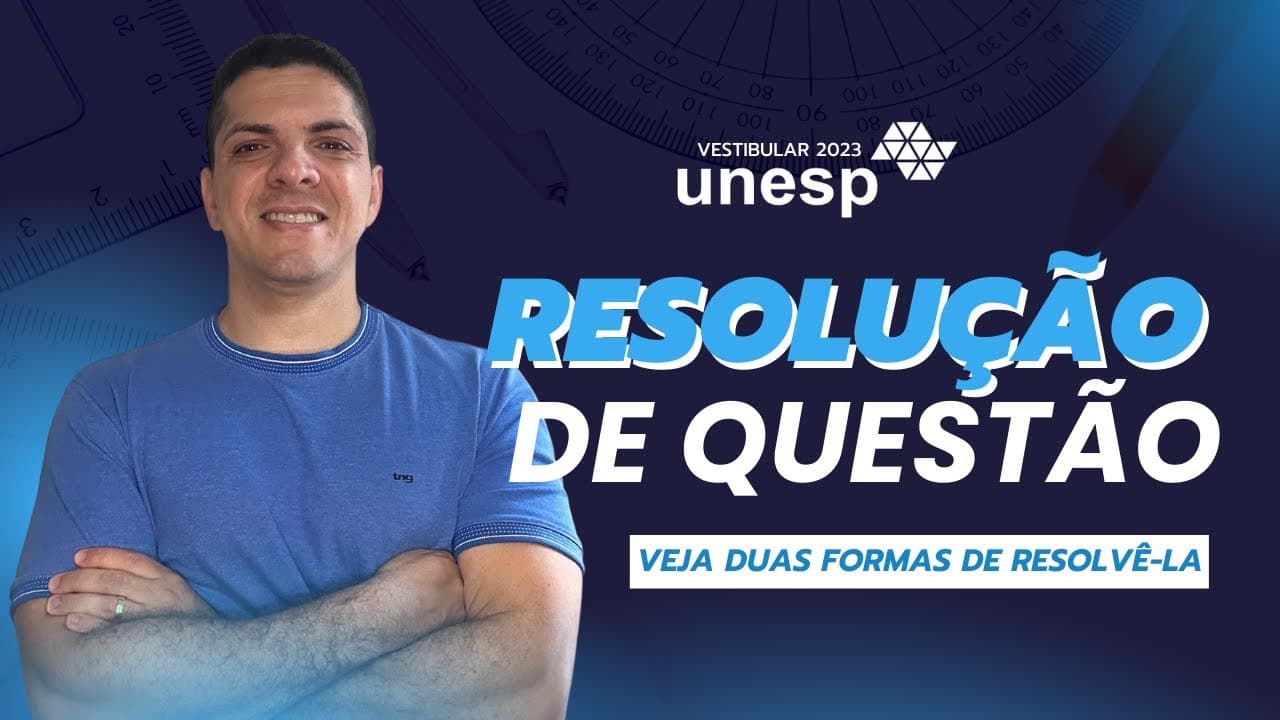 Thumbnail: VESTIBULAR UNESP 2023 - Resolução de questão