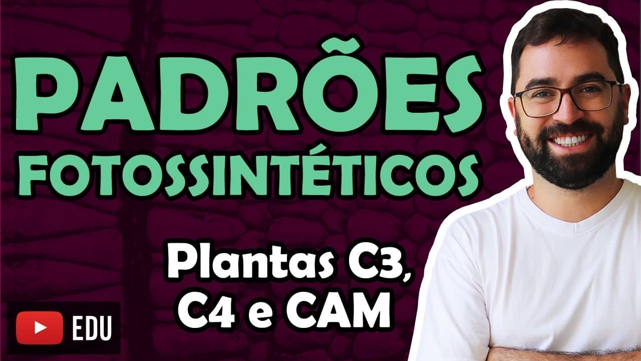 Thumbnail: Padrões Fotossintéticos - Aula 28 - Módulo I: Biologia Celular | Prof. Guilherme