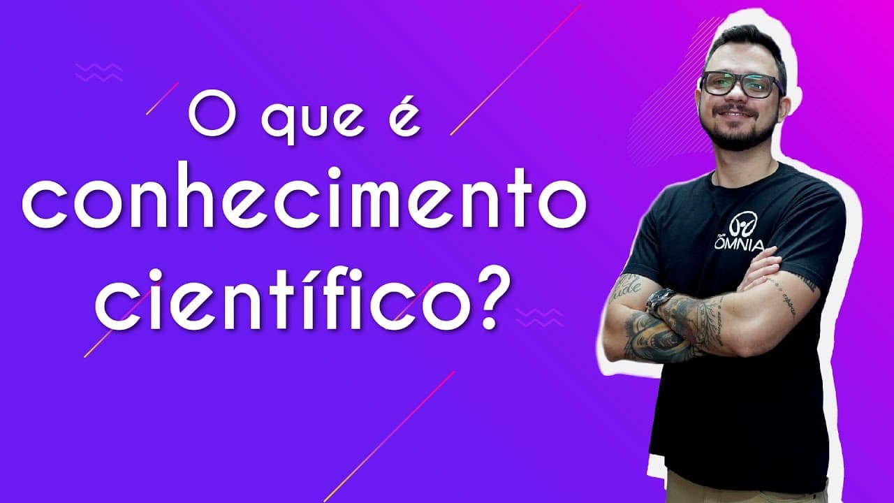 Thumbnail: O que é conhecimento científico? - Brasil Escola
