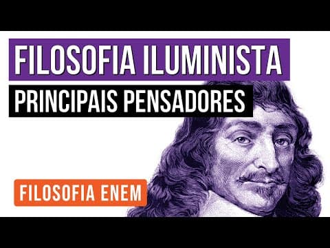 Thumbnail da aula: FILOSOFIA ILUMINISTA: principais pensadores | Filosofia para o Enem | Ernani Junior da Silva