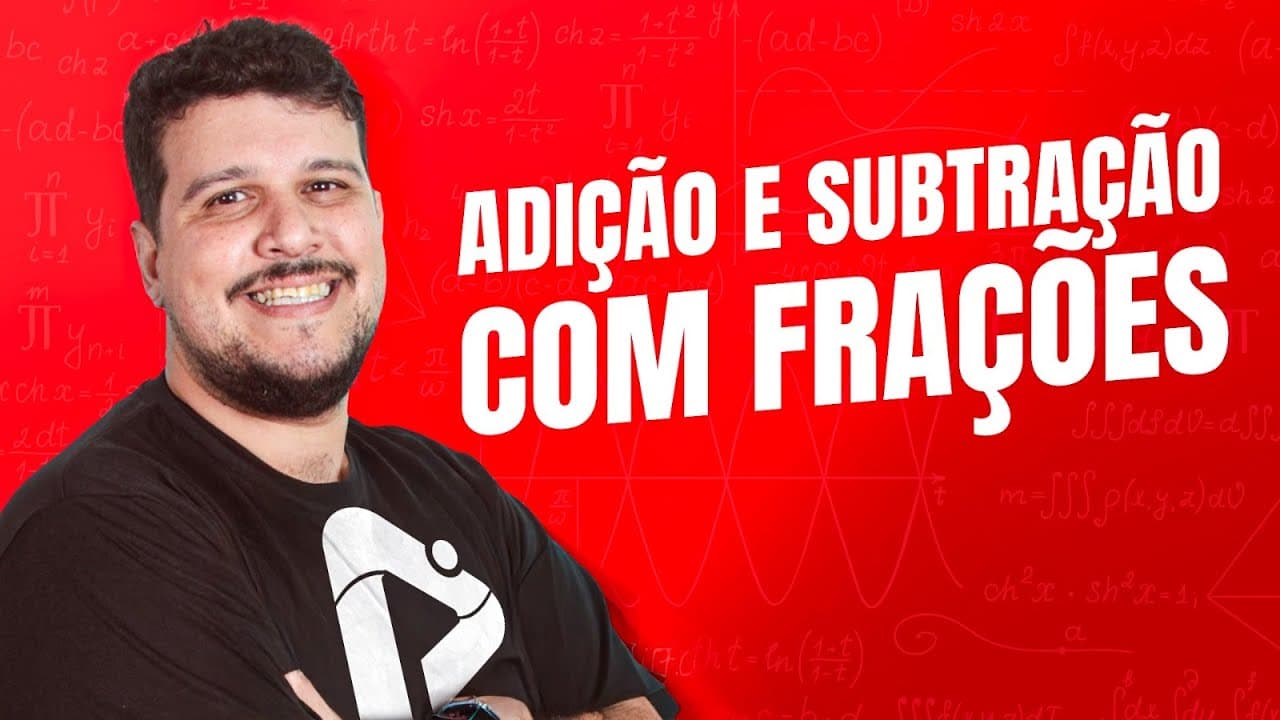 Thumbnail: ADIÇÃO E SUBTRAÇÃO COM FRAÇÕES | Proenem
