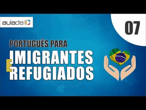Thumbnail da aula: Português para imigrantes e refugiados:  Vivendo no Brasil III (Educação)
