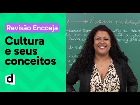 Thumbnail da aula: CULTURA E SEUS CONCEITOS: RESUMO DE FILOSOFIA PARA O ENCCEJA | DESCOMPLICA