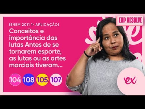 Thumbnail da aula: CONCEITOS E IMPORTÂNCIA DAS LUTAS - ANTES DE SE TORNAREM (...) | PERCEPÇÃO DAS IDEIAS DO TEXTO