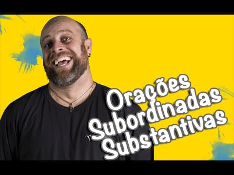 Thumbnail da aula: Orações Subordinadas Substantivas [Prof Noslen]