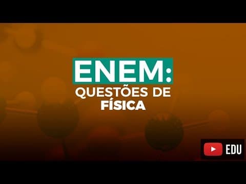 Thumbnail da aula: Esquenta Enem - Física