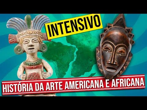Thumbnail da aula: HISTÓRIA DA ARTE: AMÉRICA  E AFRICANA