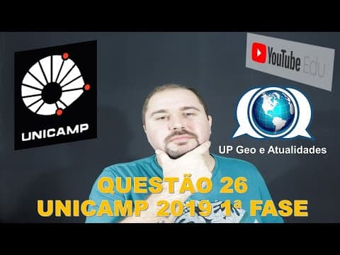 Thumbnail da aula: UNICAMP 2019/1 - QUESTÃO 26 -  PROVA X