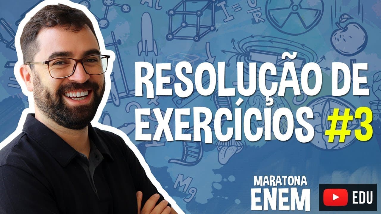 Thumbnail: Resolução de Exercícios #03 - Maratona Enem 2019 - Prof. Guilherme