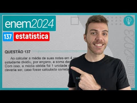 Thumbnail da aula: Ao calcular a média de suas notas em 4 provas, um estudante dividiu, por engano, a - ESTATÍSTICA