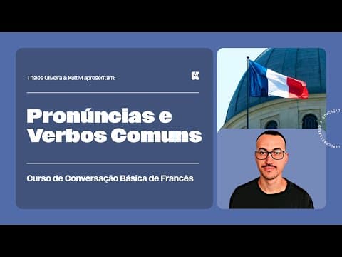 Thumbnail da aula: Pronúncias e Verbos do Cotidiano | Conversação Básica de Francês | Thales e Kultivi | Aula 2