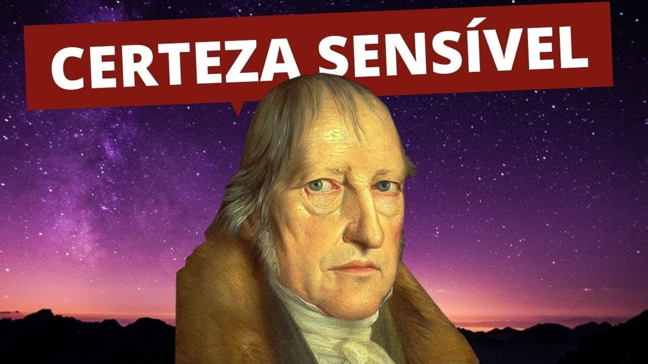 Thumbnail: ENTENDENDO HEGEL: A CERTEZA SENSÍVEL: OU O ISTO OU O VISAR