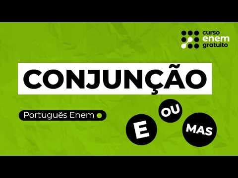 Thumbnail da aula: CONJUNÇÕES: o que são e quais são os tipos | Português para Enem | Fernanda Souza