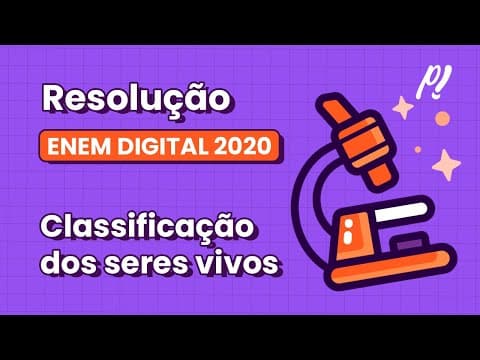 Thumbnail da aula: ENEM DIGITAL 2020 - Classificação dos seres vivos e programa de saúde | Nas últimas décadas...