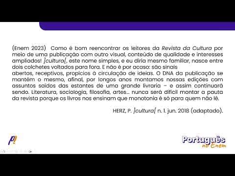Thumbnail da aula: ENEM 2023 - ESTUDOS DO TEXTO | Como é bom reencontrar os leitores da Revista da Cultura...