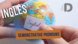 Demonstrative Pronouns - Pronouns - Inglês - Preparatório Enem
