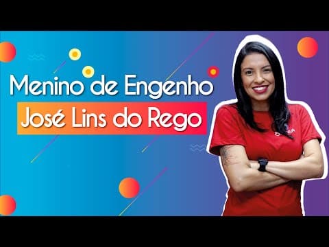 Thumbnail da aula: Menino de engenho - José Lins do Rego - Brasil Escola