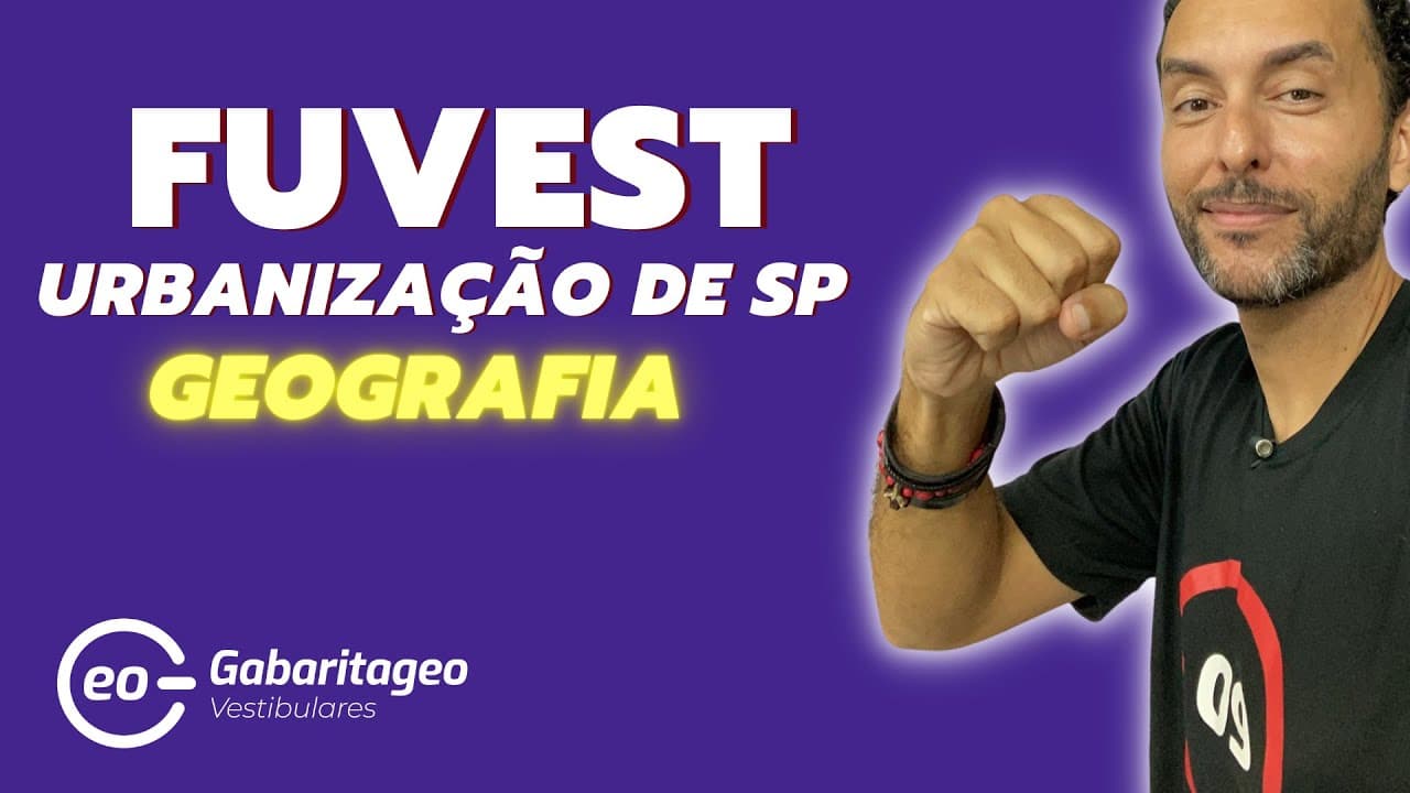 Thumbnail: Fuvest 2025 | Urbanização de São Paulo | Conteúdo específico | GabaritaGeo