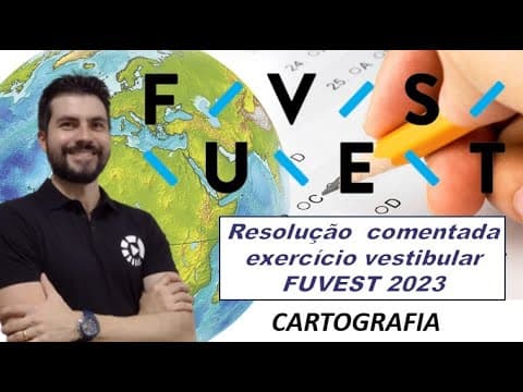 Thumbnail da aula: Exercício FUVEST 2023 comentado - Cartografia