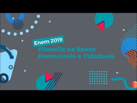 Thumbnail da aula: Filosofia no Enem: Democracia e Cidadania - Brasil Escola