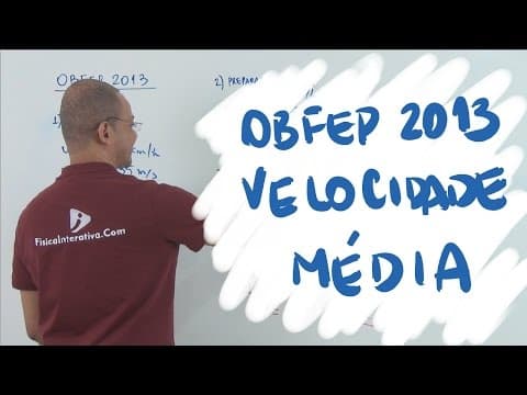 Thumbnail da aula: Velocidade média - OBFEP 2013 - 3/20