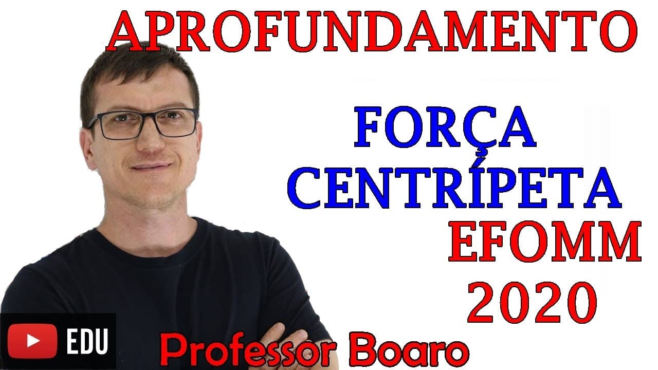 Thumbnail: FORÇA CENTRÍPETA - APROFUNDAMENTO de FÍSICA - VÍDEO AULA nº38