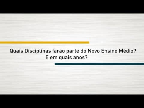 Thumbnail da aula: O NOVO ENSINO MÉDIO | Aula 10 - Quais disciplinas fazem parte?