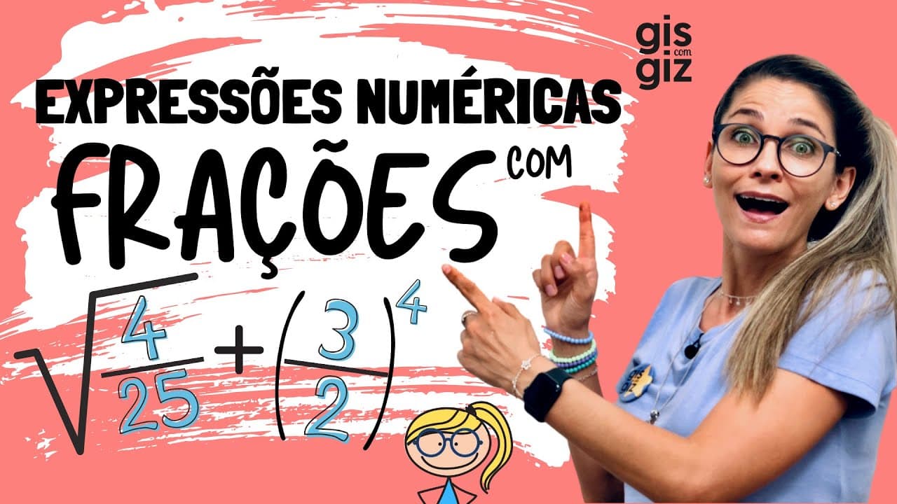 Thumbnail: EXPRESSÕES NUMÉRICAS com FRAÇÕES, RAIZ QUADRADA E POTÊNCIA \Prof. Gis/