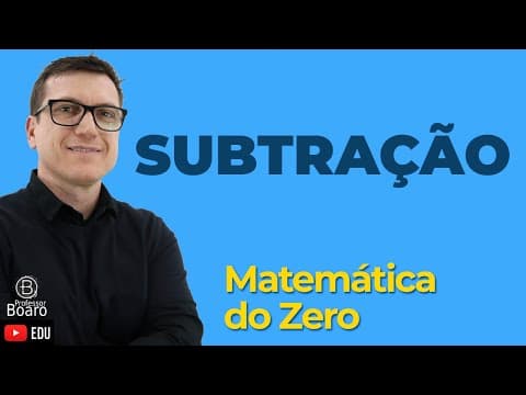 Thumbnail da aula: Subtração | Matemática do Zero | Matemática Básica - Aula 02