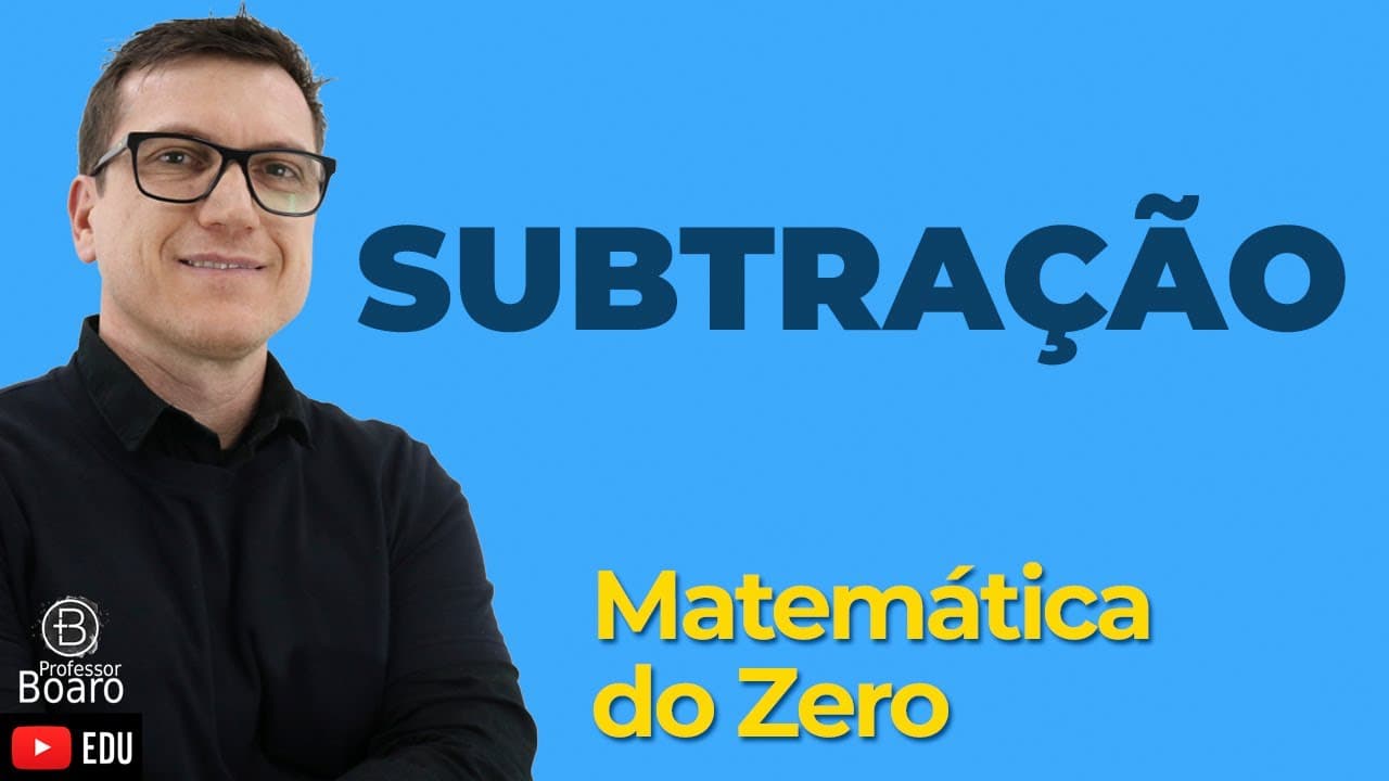 Thumbnail: Subtração | Matemática do Zero | Matemática Básica - Aula 02