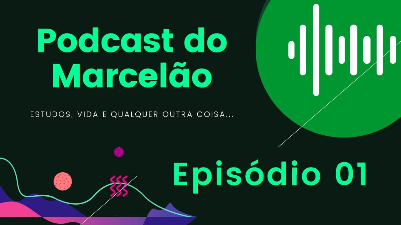 Thumbnail: Episódio 01: Série: "Histórias de Cursinho" | Podcast do Marcelão