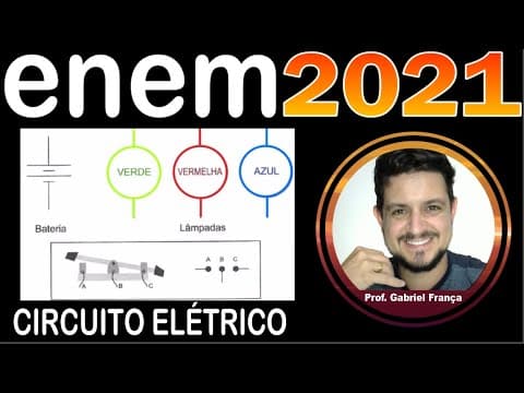 Thumbnail da aula: ENEM2021 - Um garoto precisa montar um circuito que acenda três lâmpadas de cores diferentes,