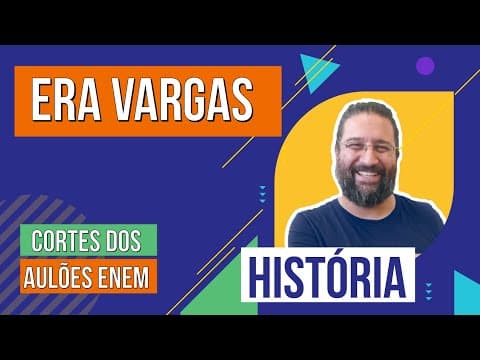 Thumbnail da aula: ERA VARGAS: fases e características | Cortes dos Aulões do Enem | História | Rodrigo Schlenker