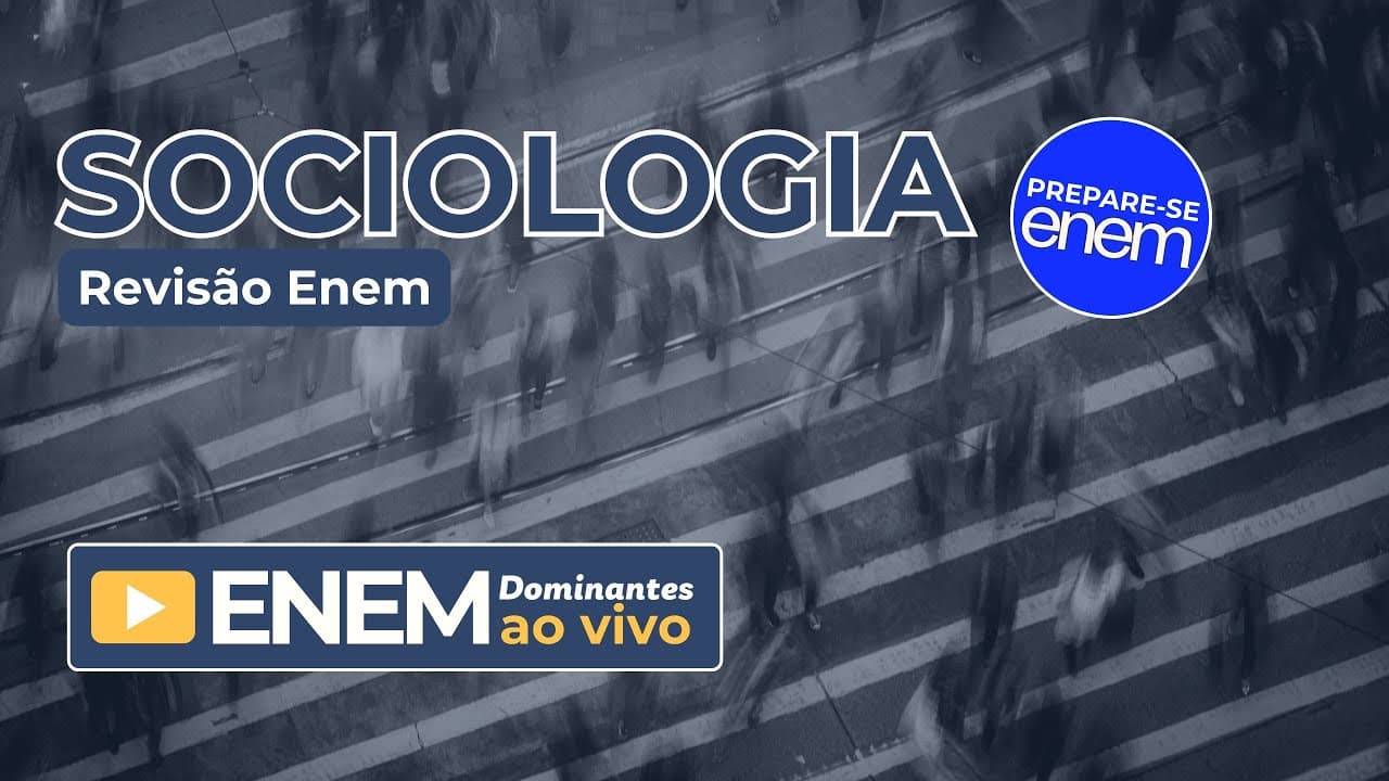 Thumbnail: Sociologia Revisão Enem Ponto a Ponto! Principais assuntos!