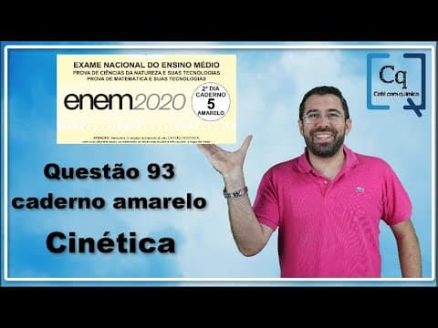Thumbnail da aula: Resolução ENEM 2020 - Química - questão 93 caderno amarelo