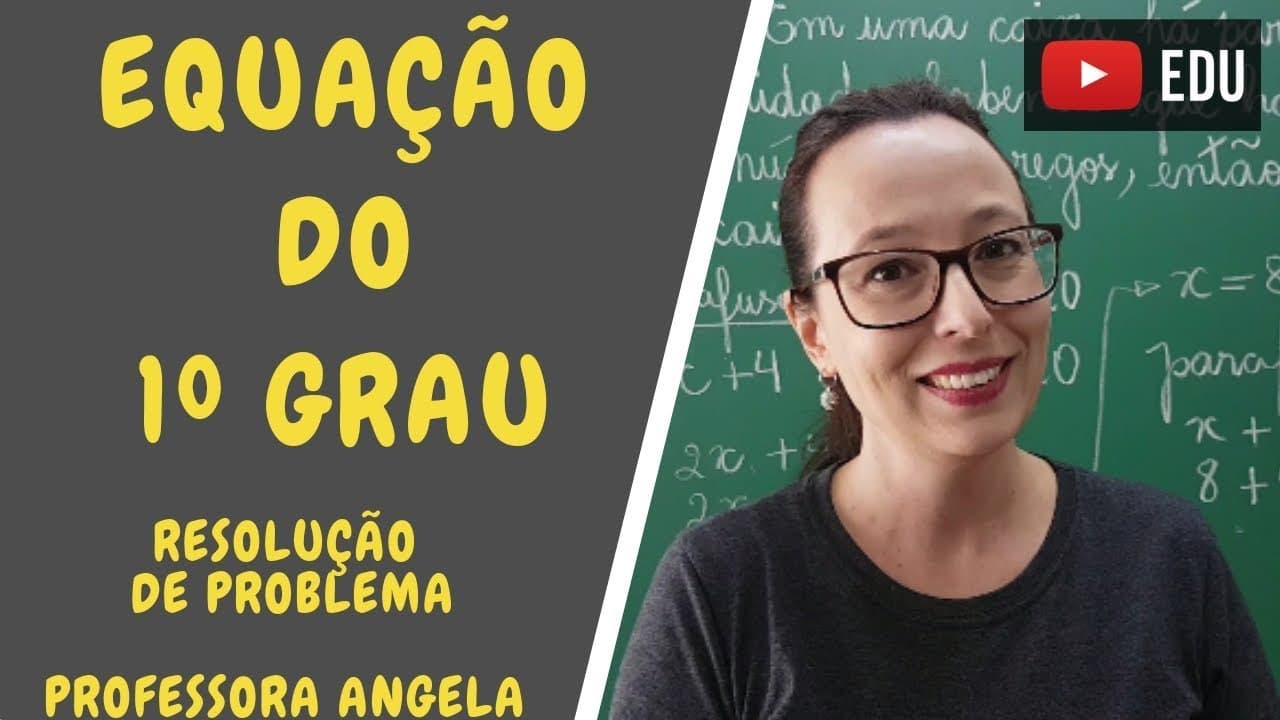 Thumbnail: Equação do 1º Grau - Resolução de Problema - Professora Angela