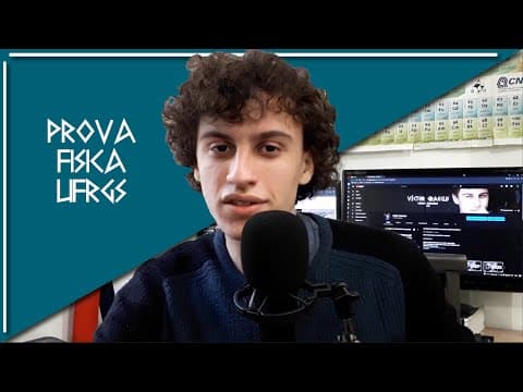 Thumbnail da aula: Prova de Física da UFRGS