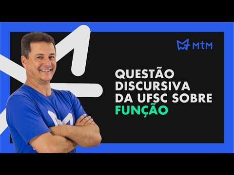Thumbnail da aula: FUNÇÕES | Questão DISCURSIVA DA UFSC