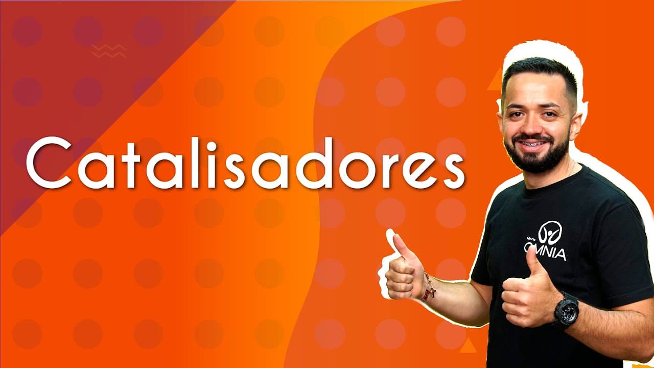 Thumbnail: Catalisadores - Brasil Escola