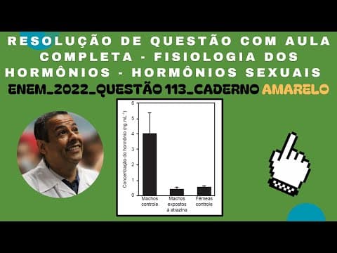 Thumbnail da aula: ENEM 2022_QUESTÃO 113_CADERNO AMARELO_HORMÔNIOS SEXUAIS_FISIOLOGIA DOS HORMÔNIOS_REPRODUÇÃO ANIMAL
