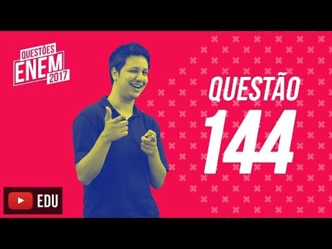 Thumbnail da aula: Enem 2017 - Matemática | Questão 144 (Caderno Amarelo)