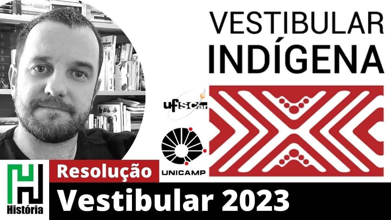 Thumbnail: RESOLUÇÃO VESTIBULAR INDÍGENA 2023 UNICAMP E UFSCAR | História (Gabarito Comentado)